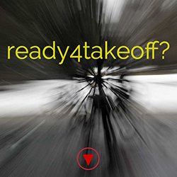 ready4takeoff?